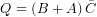 Q=\left( B+A \right) \bar{C}